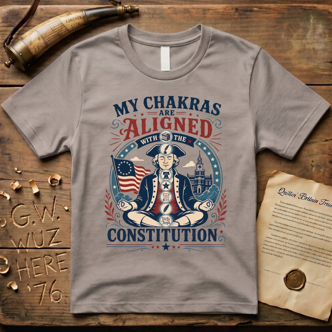 My Chakras are Aligned with the Constitution Meditation T-Shirt