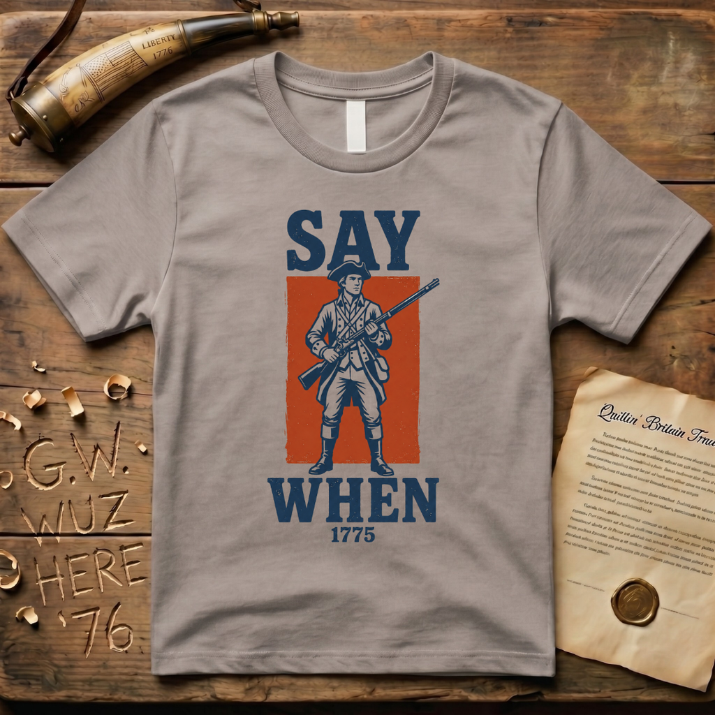 Minutemen Say When 1775 T-Shirt