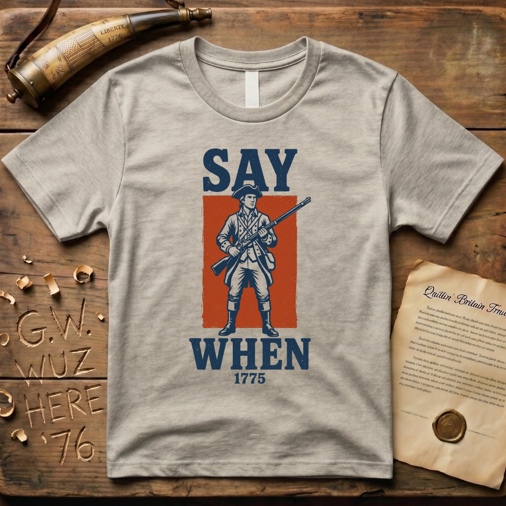 Minutemen Say When 1775 T-Shirt