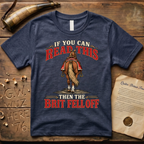If You Can Read This Then The Brit Fell Off T-Shirt