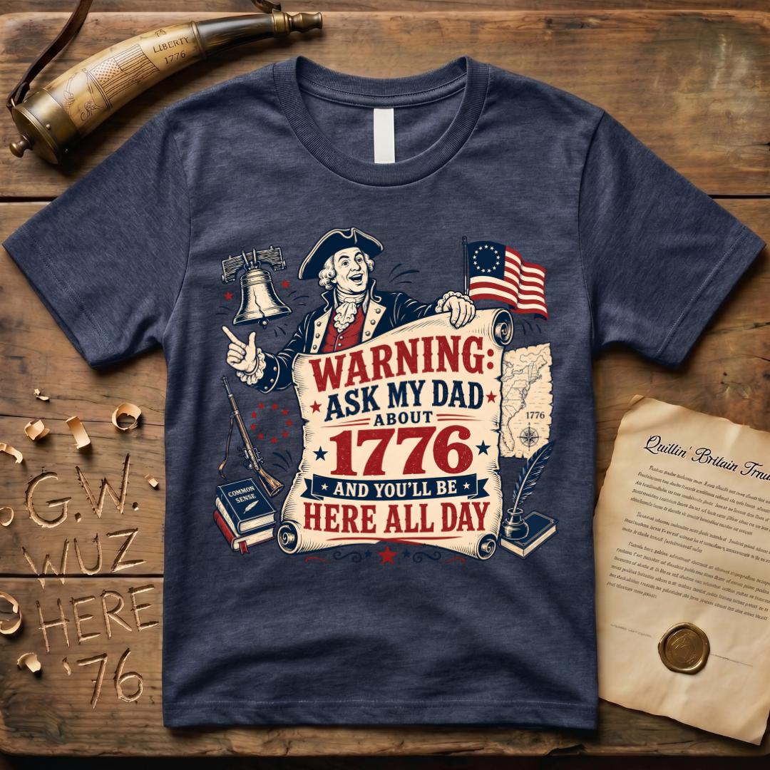 Ask My Dad About 1776 Warning Father's Day T-Shirt