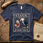 Cluck Around and Find Out Dark Style T-Shirt