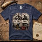 The Ladies of Boston Spilling Tea Since 1773 T-Shirt