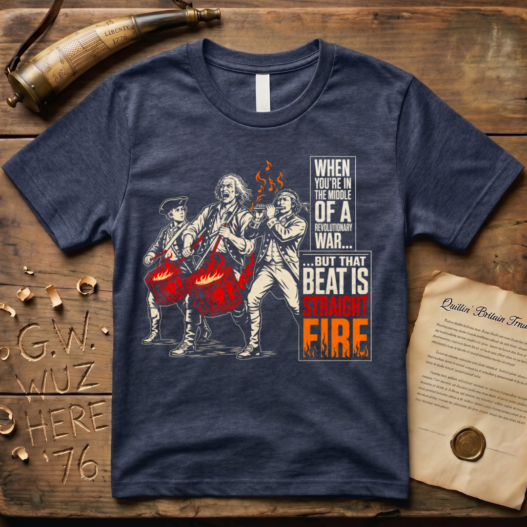 When You're In The Middle of a Revolutionary War But That Beat is Straight Fire Crazed Dark T-Shirt