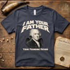 John Adams I Am Your Founding Father Dark Father's Day T-Shirt