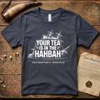 Your Tea Is In The Hahbah Boston Tea Party T-Shirt
