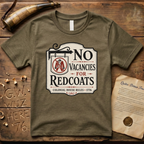 No Vacancies for Redcoats - Colonial House Rules T-Shirt