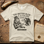 The British Blew a 13 Colony Lead Meme Design T-Shirt