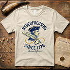 Thomas Jefferson - Hyper Focusing Since 1776 - Gold Autism Infinite Symbol T-Shirt