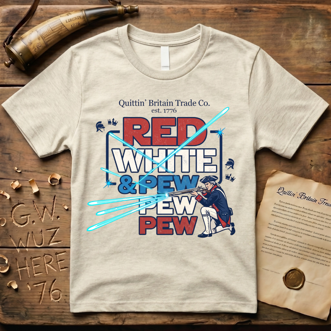 Red White and Pew Pew Pew Quittin' Britain Laser Space Musket T-Shirt