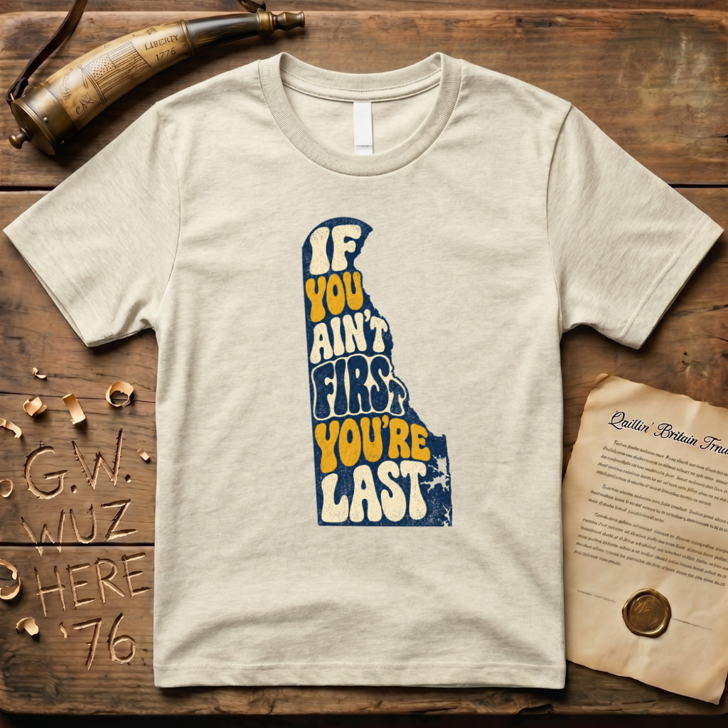 Retro 1970's Style Delaware The First State "If You Ain't First You're Last" T-Shirt