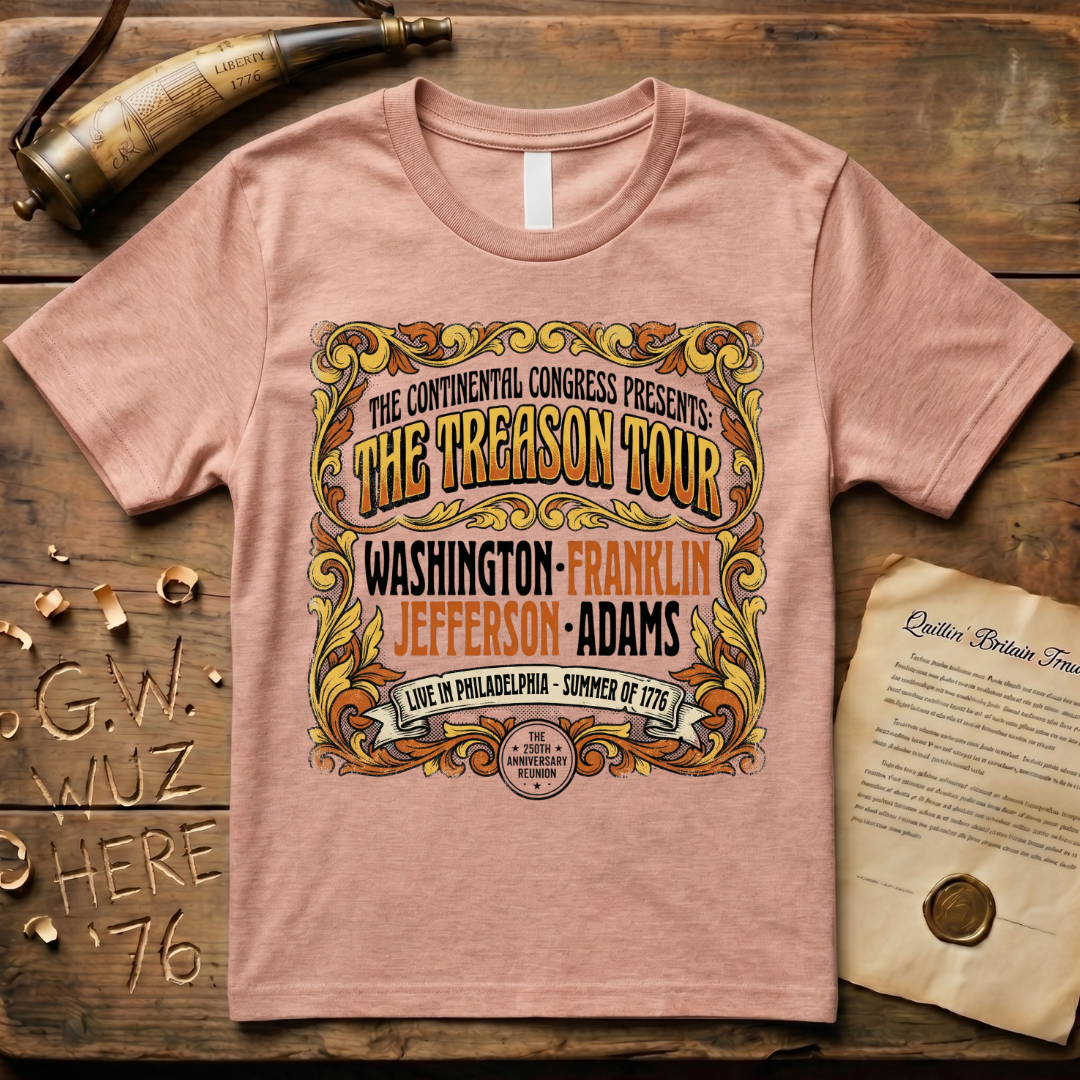 The Treason Tour Live in Philadelphia Summer of 1776 Concert T-Shirt