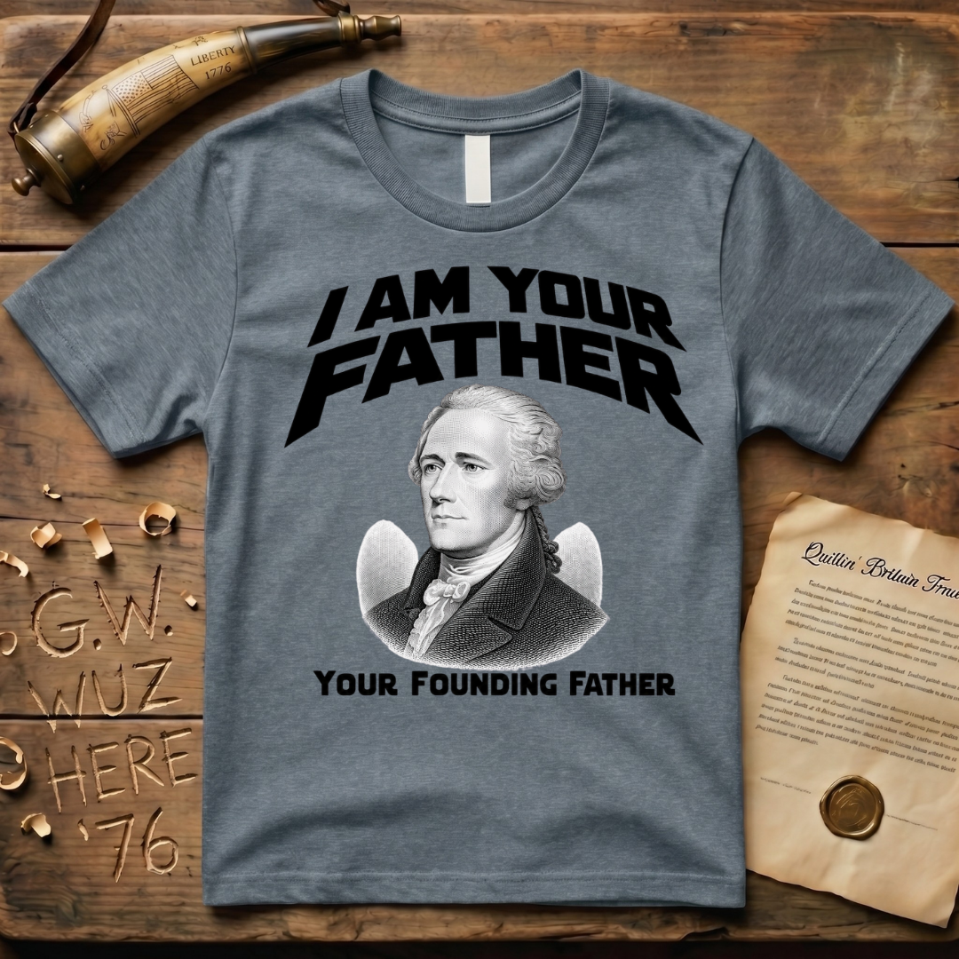 Alexander Hamilton I Am Your Founding Father Light Father's Day T-Shirt