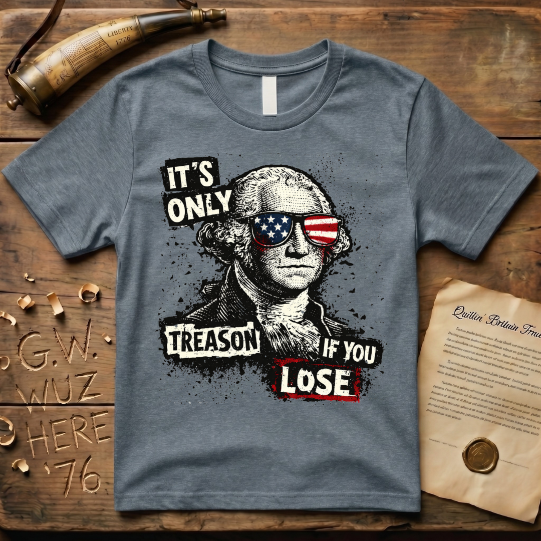 It's Only Treason If You Lose Color Punk T-Shirt