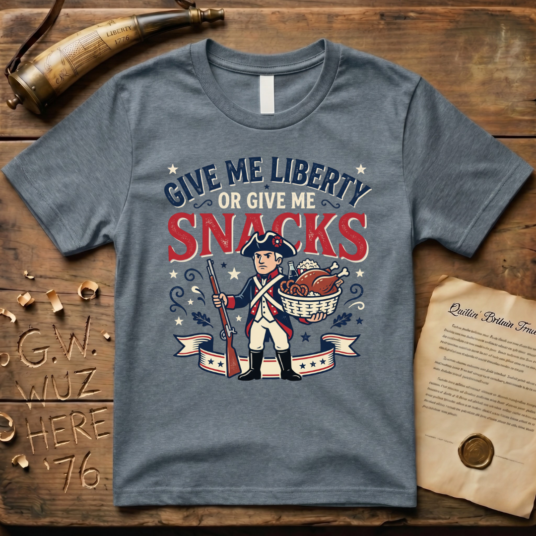 Give Me Liberty or Give Me Snacks T-Shirt