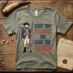 Give Me Fishing or Give Me Death Soldier Light T-Shirt