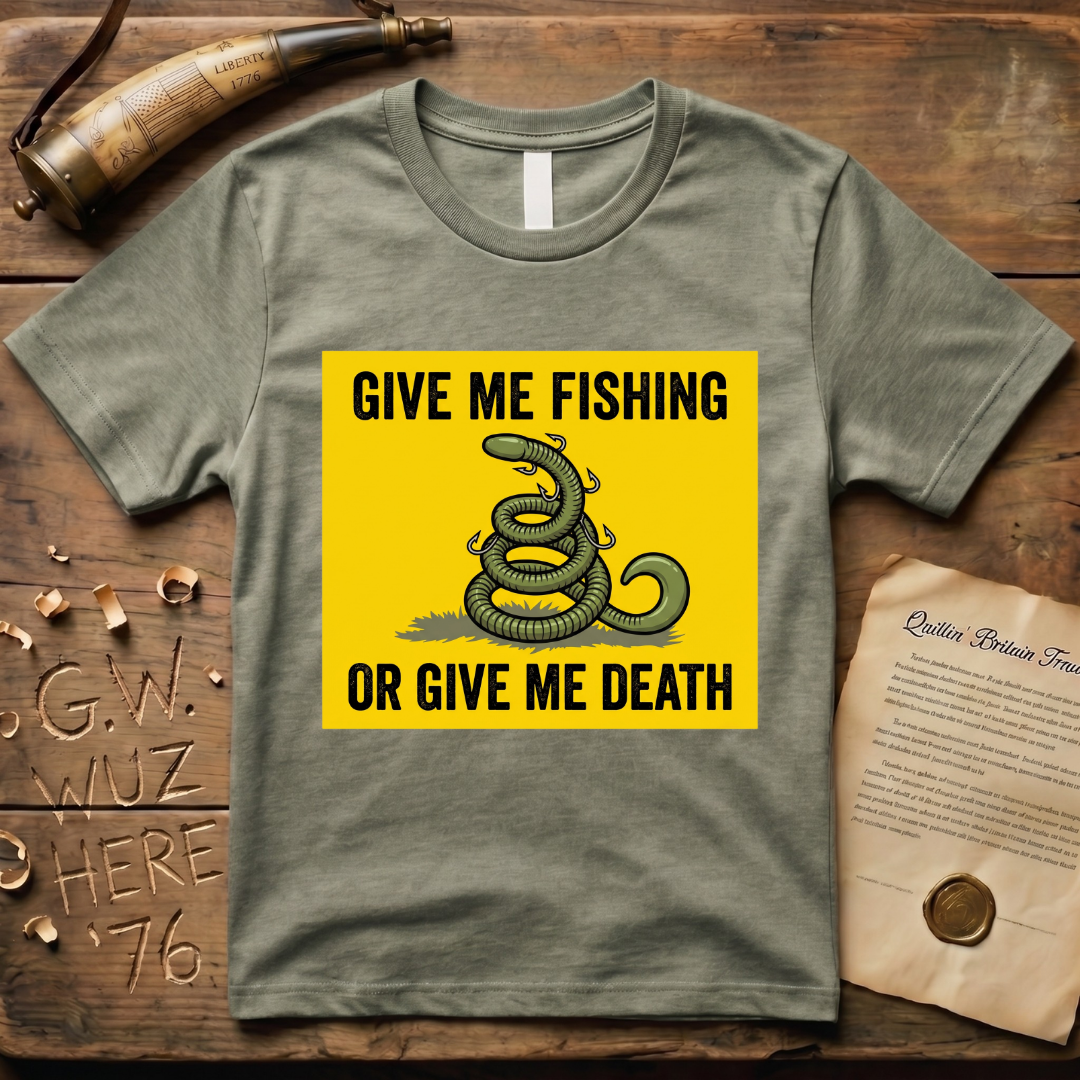 Give Me Fishing or Give Me Death Flag Lure T-Shirt
