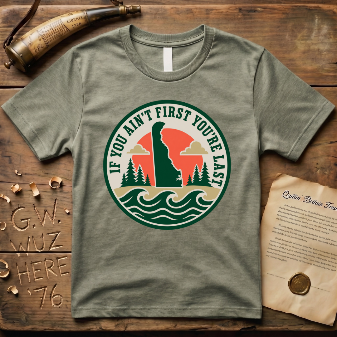 Delaware If You Ain't First You're Last - The First State Park Badge T-Shirt