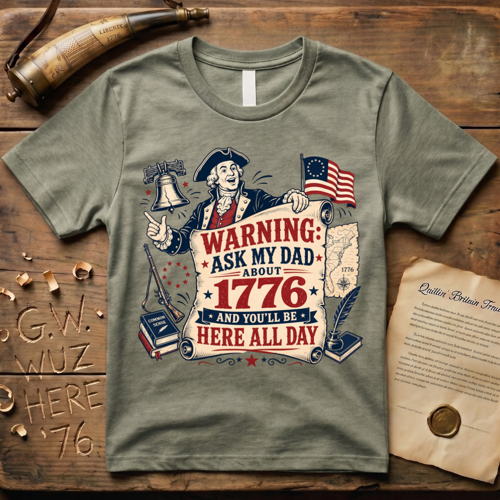 Ask My Dad About 1776 Warning Father's Day T-Shirt