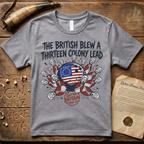 The British Blew a Thirteen Colony Lead Bowling T-Shirt