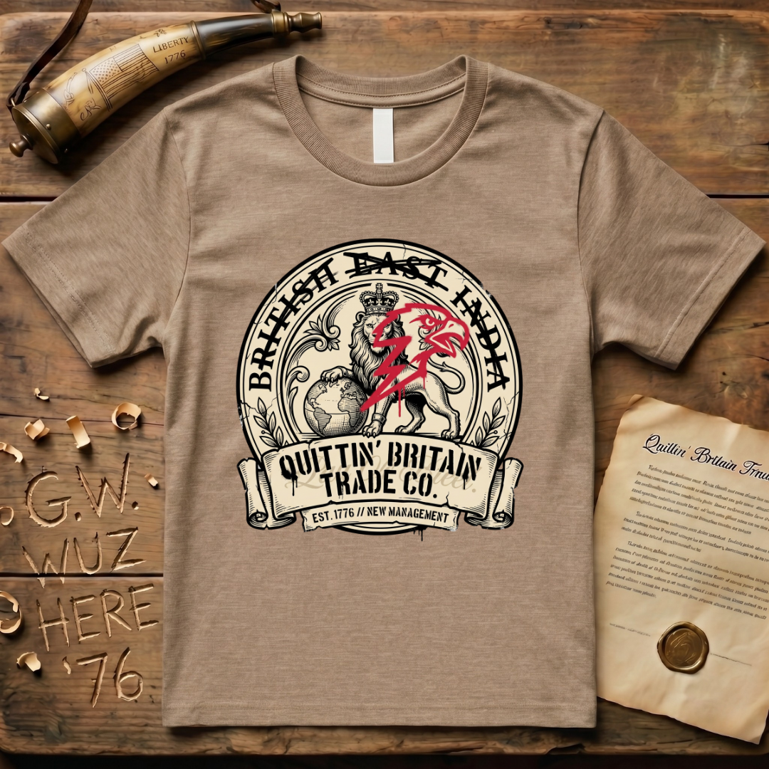 British East India is Under New Management Eagle 1776 T-Shirt