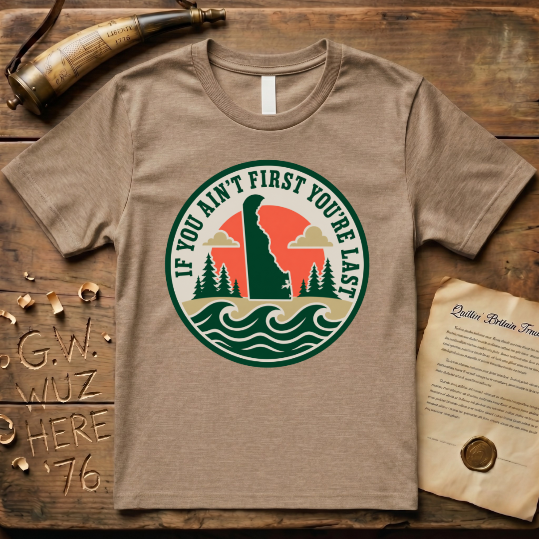 Delaware If You Ain't First You're Last - The First State Park Badge T-Shirt