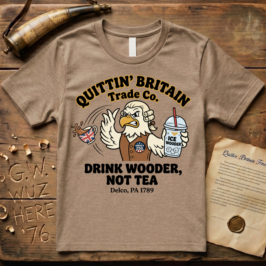 Delco PA Drink Wooder Not Tea America 250 T-Shirt