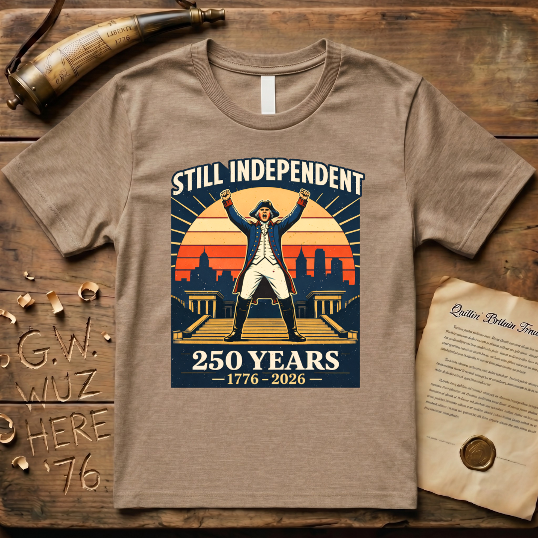 George Washington Still Independent 250 Years 1776-2026 T-Shirt