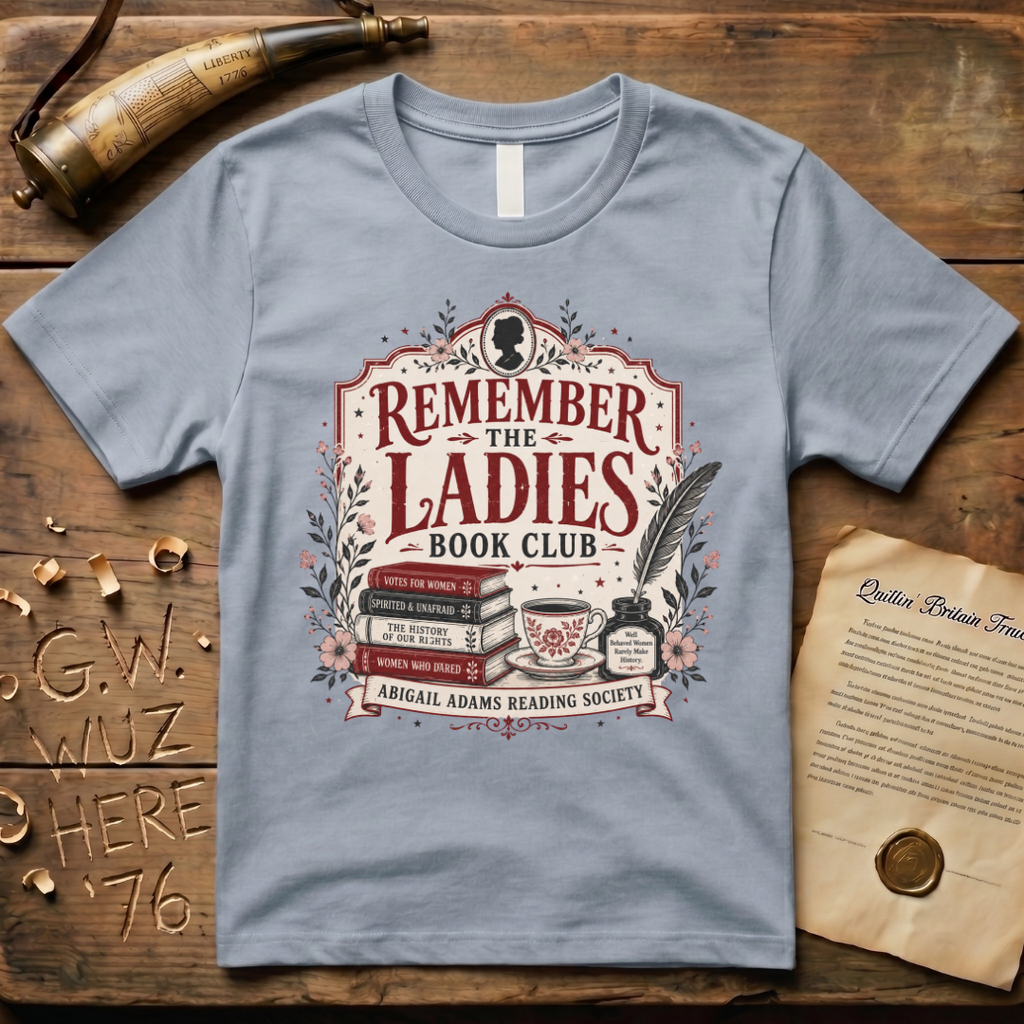 Abigail Adams Remember the Ladies Book Club T-Shirt
