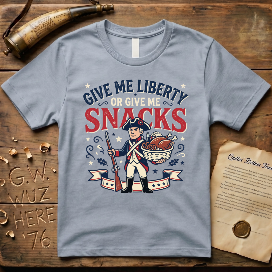 Give Me Liberty or Give Me Snacks T-Shirt
