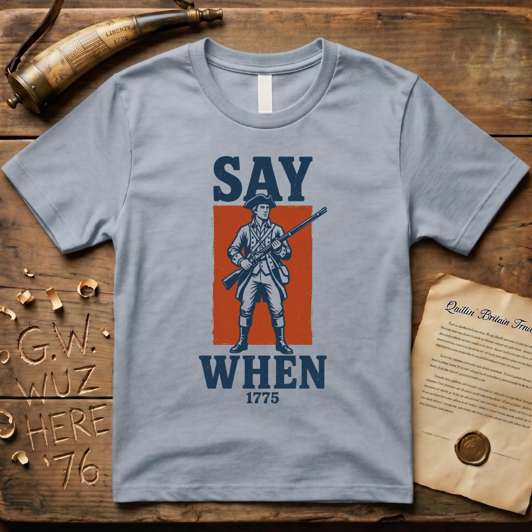 Minutemen Say When 1775 T-Shirt
