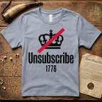 Unsubscribe From the Crown 1776 T-Shirt