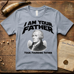 Alexander Hamilton I Am Your Founding Father Light Father's Day T-Shirt