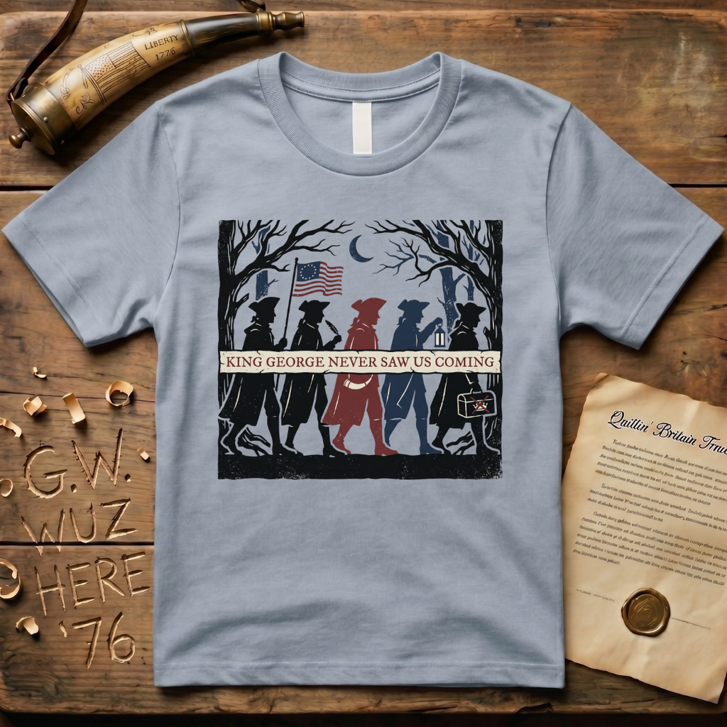 King George Never Saw Us Coming T-Shirt
