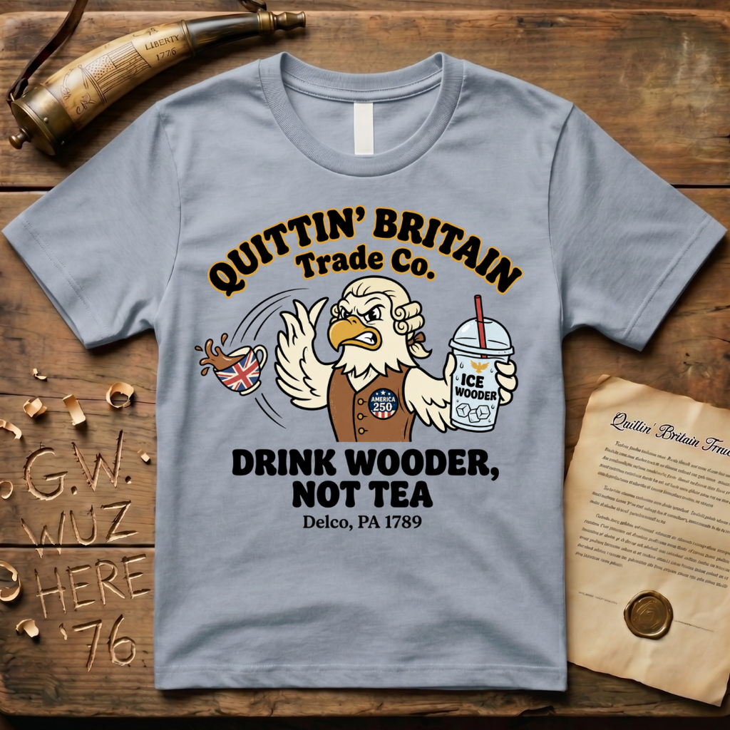 Delco PA Drink Wooder Not Tea America 250 T-Shirt