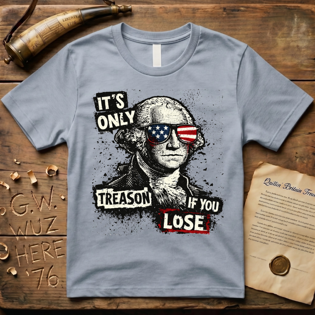 It's Only Treason If You Lose Color Punk T-Shirt