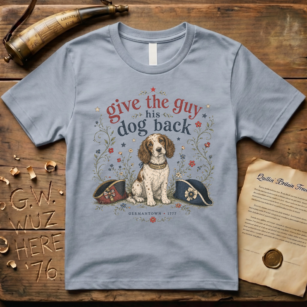 Give the Guy His Dog Back - General Howe's Lila - Germantown 1977 T-Shirt