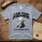 George Washington I Am Your Founding Father Light Father's Day T-Shirt