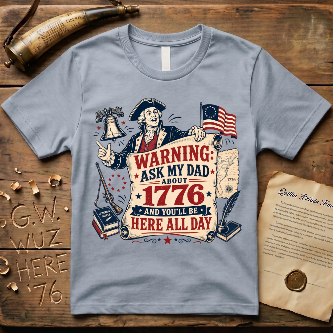 Ask My Dad About 1776 Warning Father's Day T-Shirt