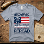It Doesn't Need To Be Rewritten, It Needs to Be Reread Color T-Shirt