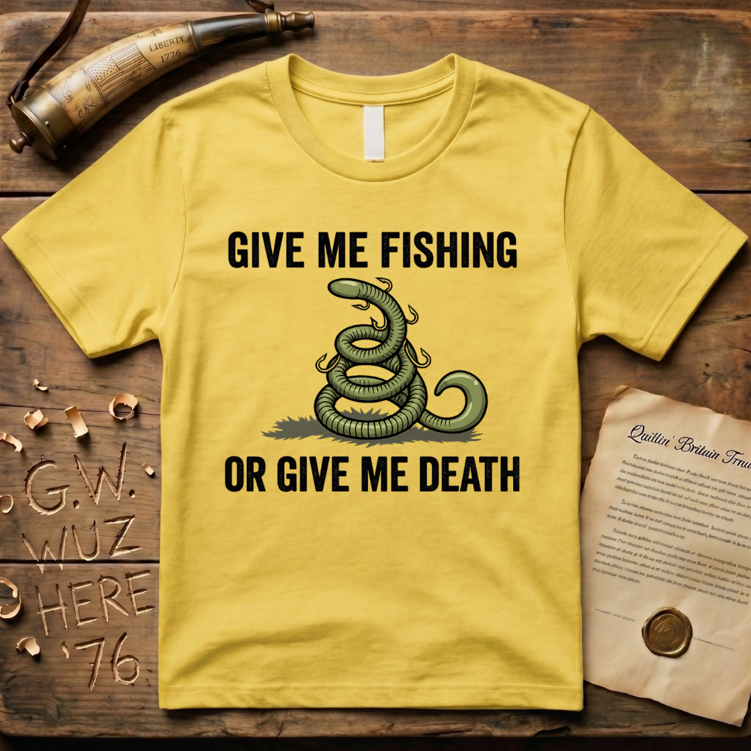 Give Me Fishing or Give Me Death Light Lure T-Shirt
