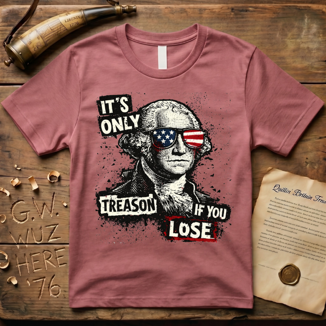 It's Only Treason If You Lose Color Punk T-Shirt