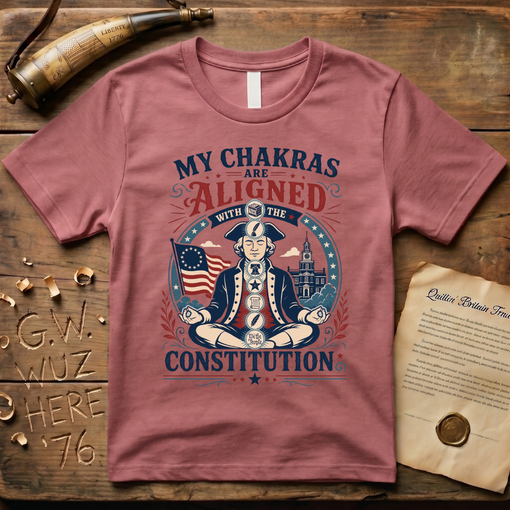 My Chakras are Aligned with the Constitution Meditation T-Shirt