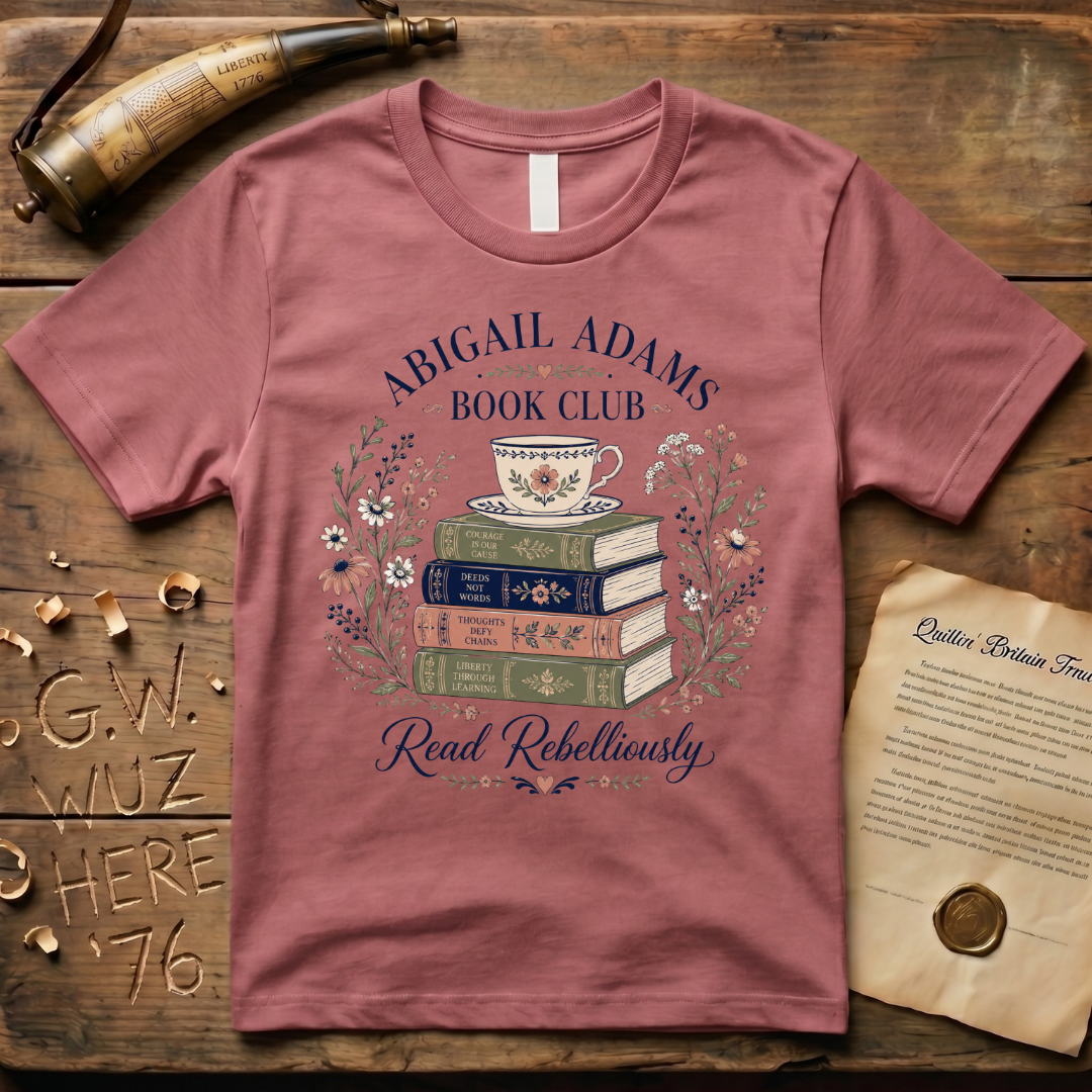Abigail Adams Book Club Read Rebelliously T-Shirt