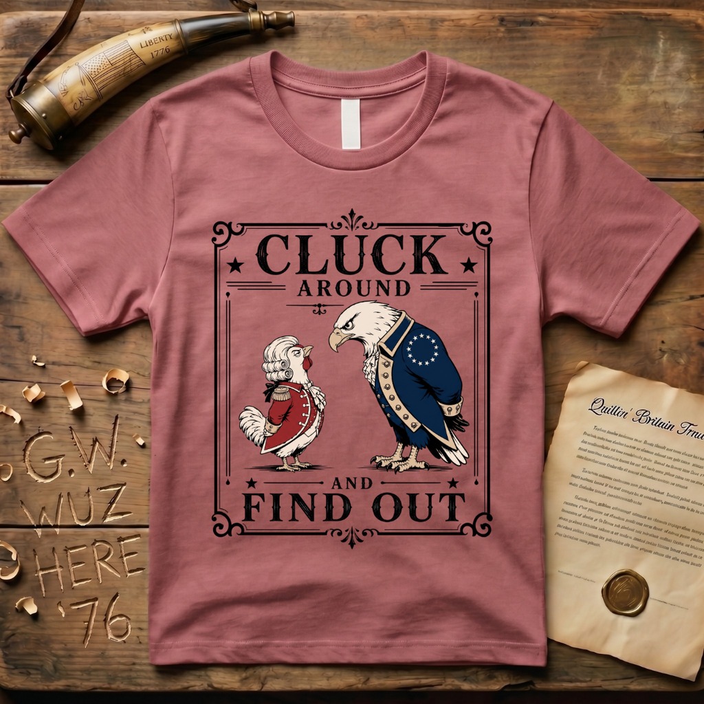 Cluck Around and Find Out Light Style T-Shirt