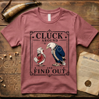 Cluck Around and Find Out Light Style T-Shirt