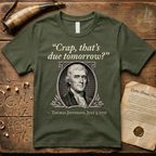 "Crap That's Due Tomorrow?" Thomas Jefferson Dark-Style T-Shirt