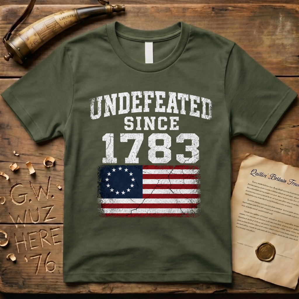 America Undefeated Since 1783 T-Shirt