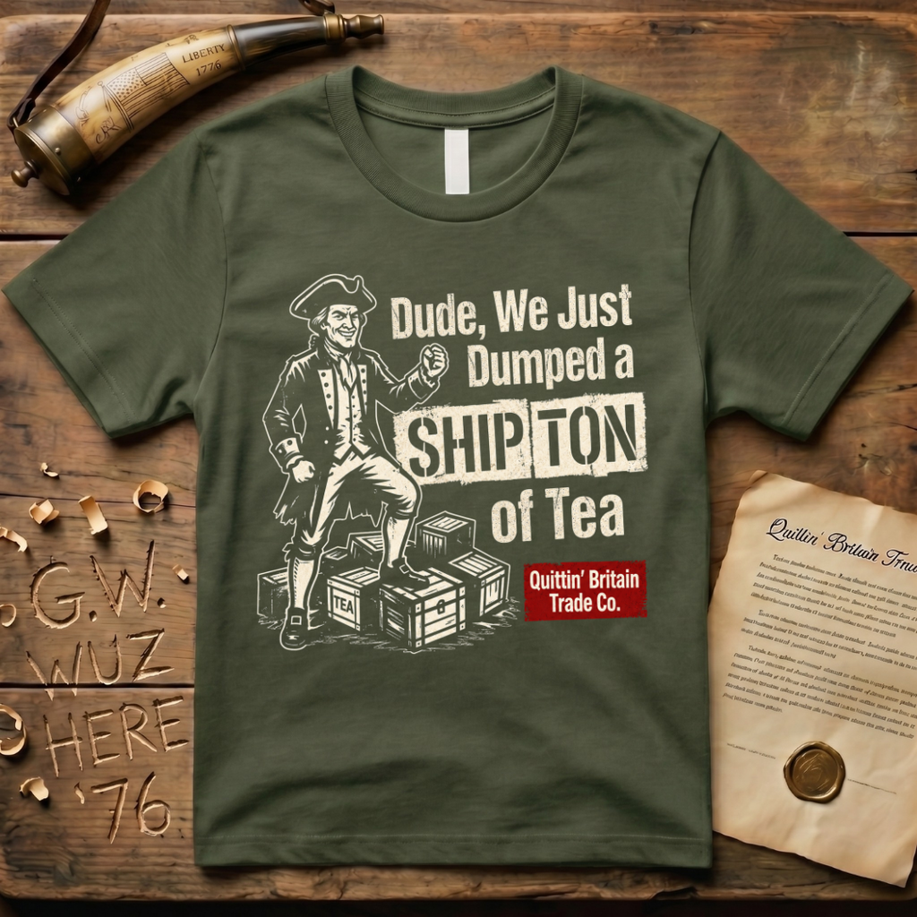 Dude, We Just Dumped a Ship Ton of Tea Sons of Liberty Dark T-Shirt