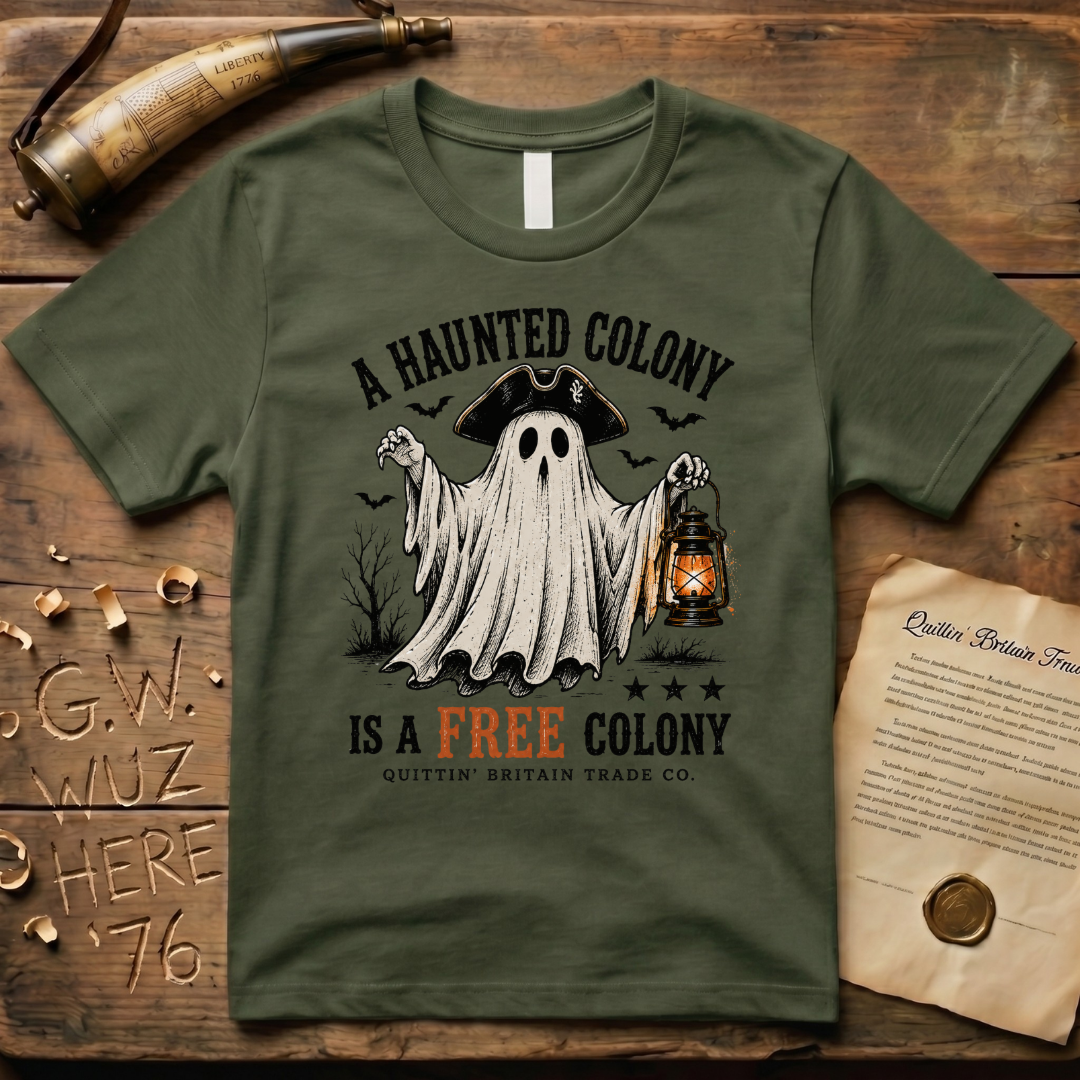 A Haunted Colony is a Free Colony Halloween Ghost T-Shirt